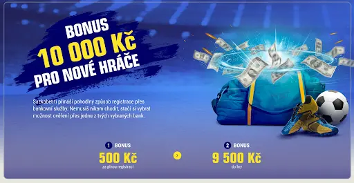 Bonus 10 000 Kč pro nové hráče Bonus 10 000 Kč pro nové hráče s možností registrace přes bankovní služby, sportovní taška, kopačky a fotbalový míč
